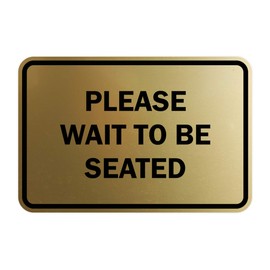 Signs ByLITA Classic Framed Please Wait to Be Seated Sign (Brushed Gold) - Small