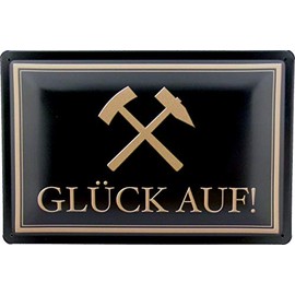 Tin Sign Tin Sign 20 x 30 cm Bergmann's Greetings Glück Auf with Mallet and Iron Mining Mining Mining Mine Stollen