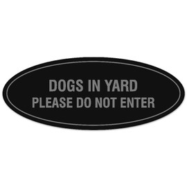 Signs ByLITA Oval DOGS IN YARD PLEASE DO NOT ENTER Sign - Laser-Engraved Lettering | Durable ABS Plastic | Vibrant Colors | Powerful Foam Tape (Black/Silver) - Medium