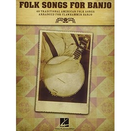 Folk Songs for Banjo: 40 Traditional American Folk Songs Arranged for Clawhammer Banjo by Michael Miles