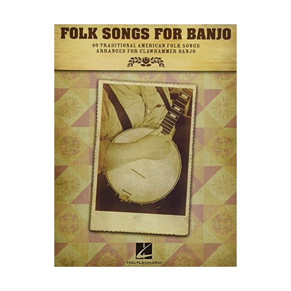 Folk Songs for Banjo: 40 Traditional American Folk Songs Arranged