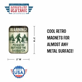 Desperate Enterprises Don't Feed Sasquatch Refrigerator Magnet - Funny Magnets for Office, Home & School - Made in The USA