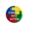 I Love Someone with Autism Button - Autism Awareness ADHD