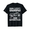 Cool Grandpas Ride MotorCycles - Funny Grand Father Biker T-Shirt
