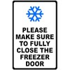 SalaGraphics Please Make Sure To Fully Close The Freezer Door