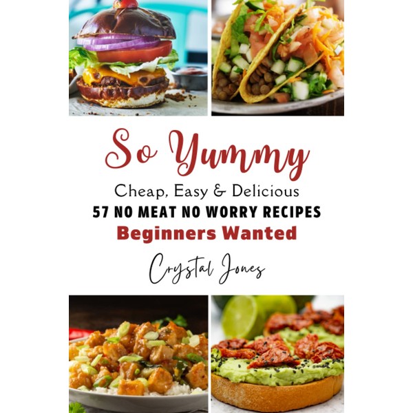 SO YUMMY Cheap, Easy & Delicious 57 NO MEAT NO