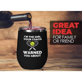 Tennis Black Wine Tumbler 12oz - the girl your coach warned - Female Tennis Player Gift Smash Tennis Trinket Racket Racquetball Racquet Baseline