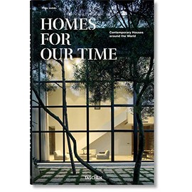 Homes for Our Time. Contemporary Houses around the World