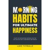 Morning Habits For Ultimate Happiness