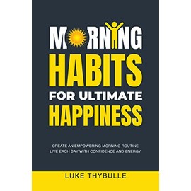 Morning Habits For Ultimate Happiness