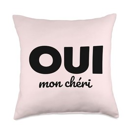 Oui Mon Cheri Cool French Expression Quotes Graphic Designs Throw Pillow