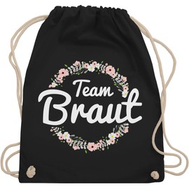 Shirtracer Hen Party / Hen Night “Team Braut” Flower Wreath Gym Bag / Cloth Bag Made of Organic Cotton (German Language) - Black -