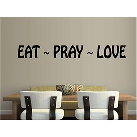 Eat Pray Love Vinyl Decal Home Decal