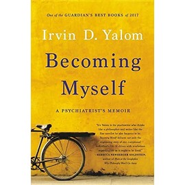 Becoming Myself: A Psychiatrist's Memoir
