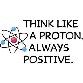 StickersEye Think Like A Proton Always Positive Funny Science Stickers Car Decals Vinyl Car Stickers Bumper Stickers | Cars Trucks Laptop Water Bottles Bags Windows | 6 x 3 Inch | Clear Background