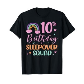 10th Birthday Rainbow Sleepover Squad Pajamas Slumber Girls T-Shirt