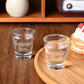 DAZLUTE Coworker Gifts, 2 Pack Because Work Shot Glasses, Funny Boss Day Gifts Christmas Gifts Office Gifts Birthday Gifts for Coworker Boss Friends Women or Men, 2Oz Coworker Shot Glasses Work Gifts