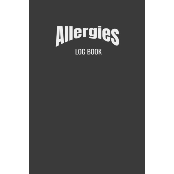 Allergies log book: 99 days logbook to Keep Track |