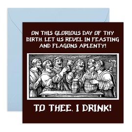 Medieval-Themed Funny Birthday Card – ‘On This Glorious Day of Thy Birth, Let Us Revel in Feasting’ – Gifts for Friends, BFF, Brother, Men, Women, Dad, Uncle, Grandpa, Neighbour - Comes with Stickers