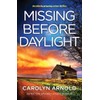 Missing Before Daylight: An utterly gripping crime thriller