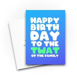 Funny Birthday Cards - Happy Birthday to the Tw*t of the Family - Funny Cards for Brother - Uncle Cards - CBH1936
