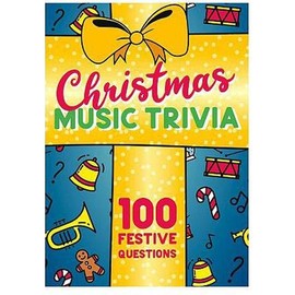 Christmas Trivia - 100 Questions - Test Your Festive Knowledge (Christmas Music Trivia)