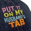 Put It on My Husband's Tab Baseball Cap Embroidered hat