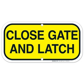 Close Gate and Latch Sign, 6x12 Inches, Rust Free .040 Aluminum, Fade Resistant, Made in USA