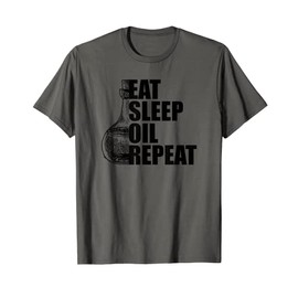 Eat Sleep Oil Repeat Volatile Oil Massagist T-Shirt