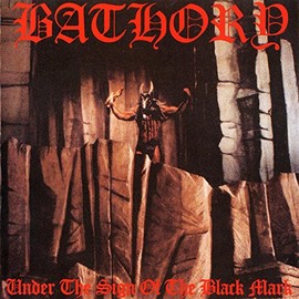 Under The Sign Of The Black Mark by Bathory [Vinyl]