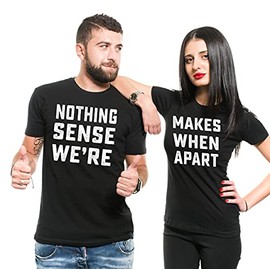 Silk Road Tees Couple Matching Theme Shirts Nothing Makes Sense Tee Shirt Boyfriend Girlfriend Husband Wife Shirts Men Large - Women Medium Black