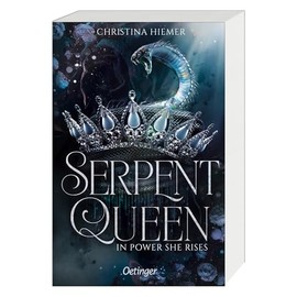 Serpent Queen 1. In Power She Rises: Packende New Adult Romantasy über dunkle Geheimnisse und mächtige Fähigkeiten in einem Reich voller Intrigen und Verrat
