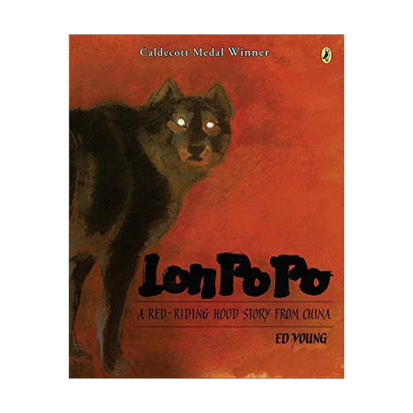 Lon Po Po: A Red-Riding Hood Story from China