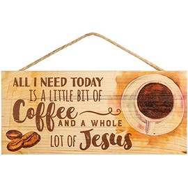 POWERMAZ All I Need Today is Coffee Wood Plank Hanging Signs 10x5(BW748)