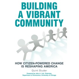 Building A Vibrant Community: How Citizen-Powered Change Is Reshaping America