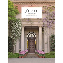 Filoli: Family Home; Historic Garden; Living Museum