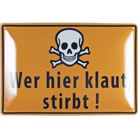 Tin Sign 20 x 30 cm Domed Wer hier klaut dies Sayings Decorative Gift Sign