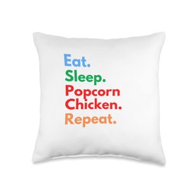Eat Sleep Popcorn Chicken Repeat for Popcorn Chicken Lovers Throw Pillow