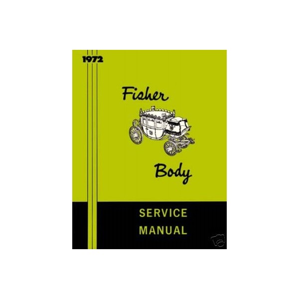 1972 Fisher Body Service Manual GM Cars (with Decal) 72