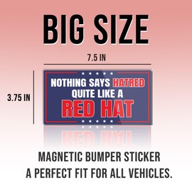 Magnet Nothing Says Hatred Quite Like A Red Hat Magnet Funny Gifts Liberal Feminist Joke Humor Blue for Bumper, Refrigerator, Cruise Door, Car, Truck 7.5x3.75in