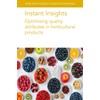 Instant Insights: Optimising Quality Attributes in Horticultural Products: 97