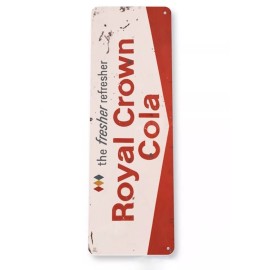 RC COLA TIN SIGN  6 x 18 INCH  ROYAL CROWN ME AND MY RC SODA CASE LOGO RUSTIC