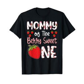 Mommy Of The Berry Sweet One Strawberry First Birthday T-Shirt