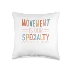 Movement Is Our Specialty Physical Therapy Throw Pillow