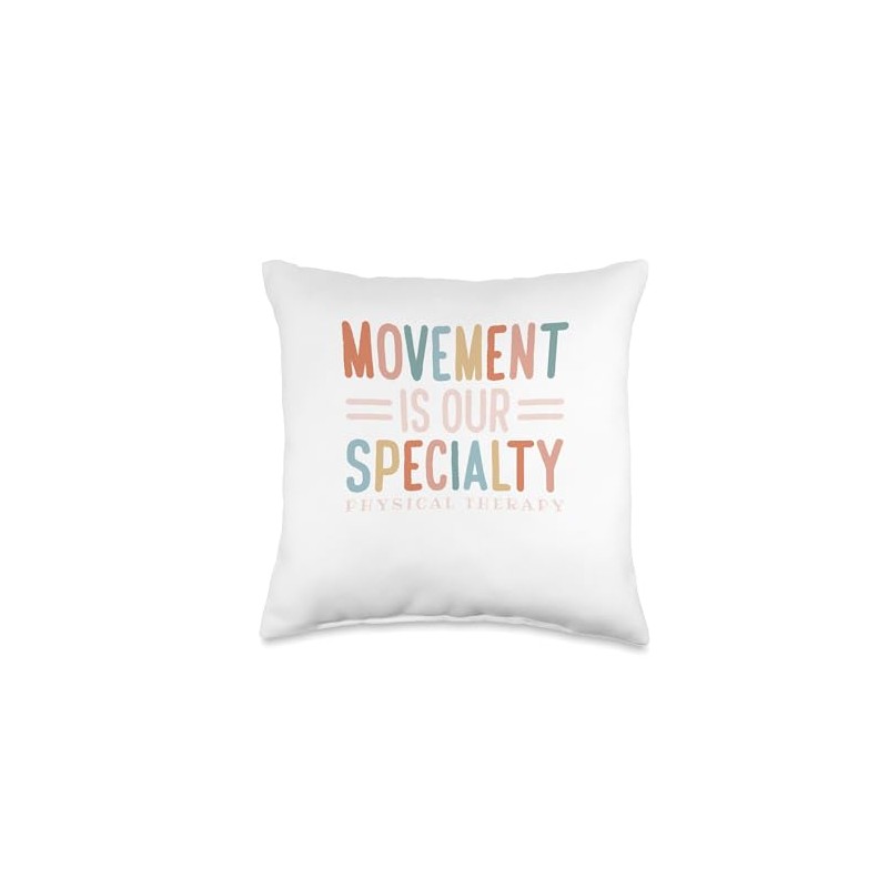 Movement Is Our Specialty Physical Therapy Throw Pillow