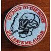 Unbranded Stoned To The Bone So Leave Me Alone Stoner