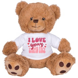 TeesAndTankYou I Love Your Stupid Face Bear: 8 Inch Brown Teddy Bear Stuffed Animal with White Shirt