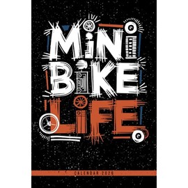 Minibike Life: Motorbike Calendar 2026: Weekly Planner with Full Year Overview, Dotted Notes - Cool Gift Idea for Christmas, Birthdays, or Any Occasion