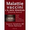  Malattie, vaccini e la storia dimenticata: dissolving illusion (Fuori collana) (Italian Edition)