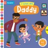 I Love My Daddy: A Push, Pull, Slide Book
